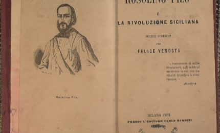 Oggi ricorre l'anniversario dell'assassinio di Rosolino Pilo (in realtà Rosalino). La sua morte resta un 'giallo'