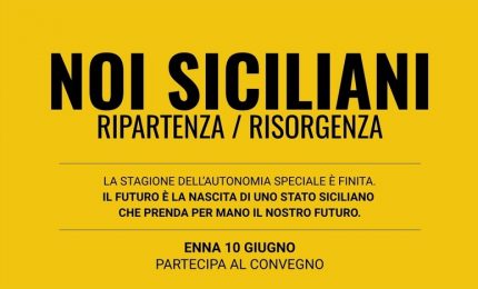 "Sicilia Stato sovrano, referendum subito": riunione ad Enna per passare dalla teoria alla pratica