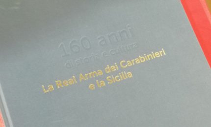 160 anni di presenza dei Carabinieri in Sicilia, volume sulla Real Arma