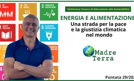 Madre Terra - Autonomia energetica e alimentare sfida per il futuro