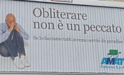 La campagna dell'AMAT di Palermo con la parola "obliterare" certifica la fine di una parola poetica!