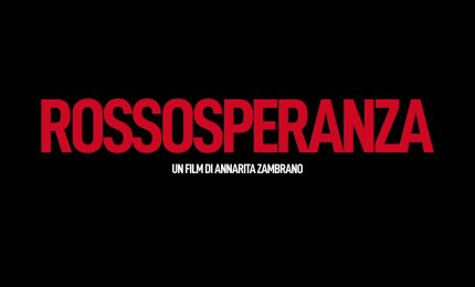 "Rossosperanza", il trailer del film di Annarita Zambrano
