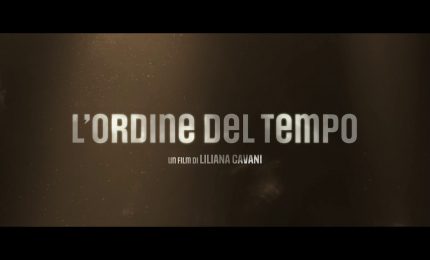 "L'ordine del tempo", il trailer del nuovo film di Liliana Cavani