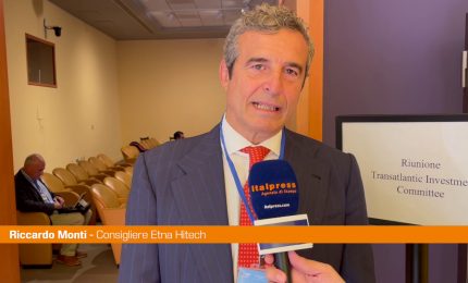 Monti (Etna Hitech) "Progetti con Transatlantic Innovation Committee"