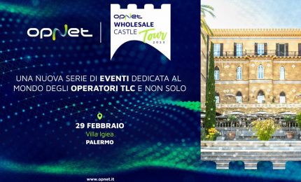 Telecomunicazioni, a Palermo ultima tappa &ldquo;OpNet Wholesale Castle Tour&rdquo;