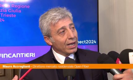 Accroglian&ograve;  (Open Fiber) "Investimenti importanti in Fvg"