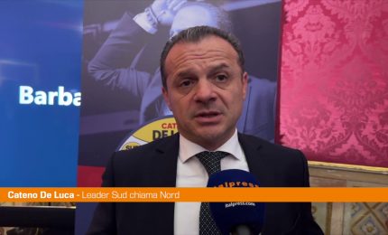 Sud Chiama Nord, De Luca "Uniti contro centralismo in Europa"