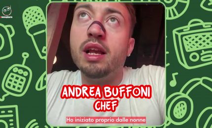 Lo chef Andrea Buffoni: "Vi racconto come ho iniziato a cucinare"