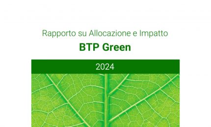 Nel 2024 dai Btp Green 11,6 miliardi per la sostenibilit&agrave;
