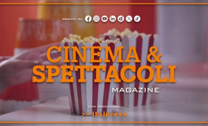 Cinema &amp; Spettacoli Magazine - 23/7/2025