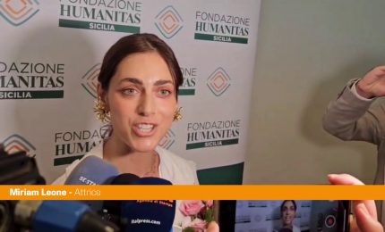 Miriam Leone "Fondazione Humanitas Sicilia importante per l'isola"
