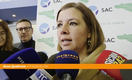 Quattrone (Sac) "Aeroporto di Catania sar&agrave; scalo apripista nel Mediterraneo"