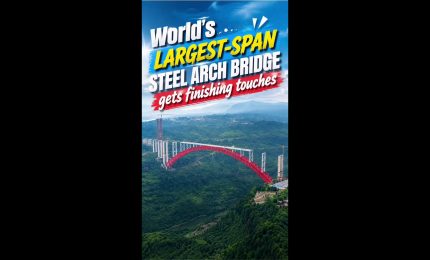 Cina, ultimi ritocchi a ponte ad arco in acciaio con campata pi&ugrave; ampia del mondo