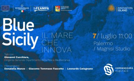 Connessioni Digitali per l'Economia del Mare: Blue Sicily, focus sulla pesca mediterranea